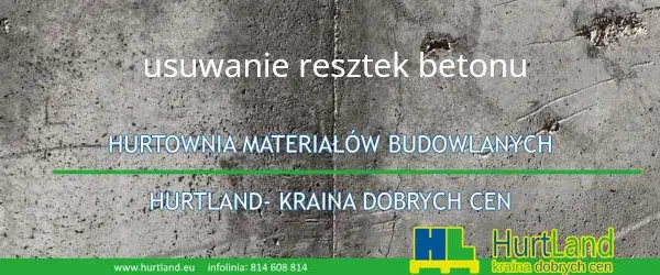 Jak usunąć zaschnięty beton - skuteczne metody i porady krok po kroku
